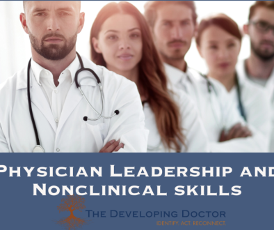 Physician leadership skills physician nonclinical skills physician coaching the developing docotr