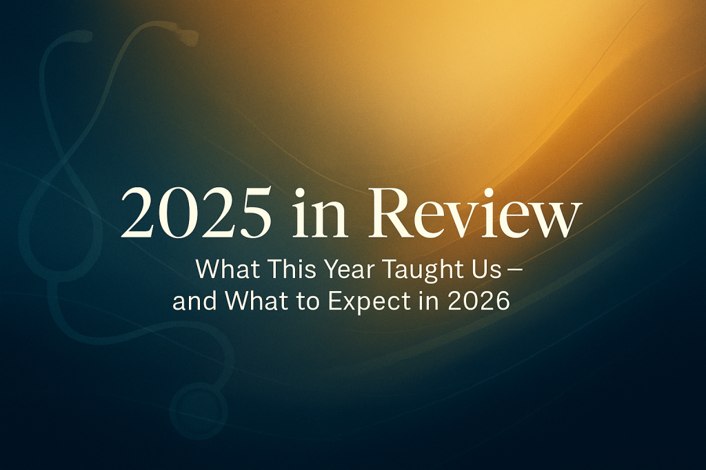 2025 Physician Year in Review: What This Year Taught Us — and What to Expect in 2026