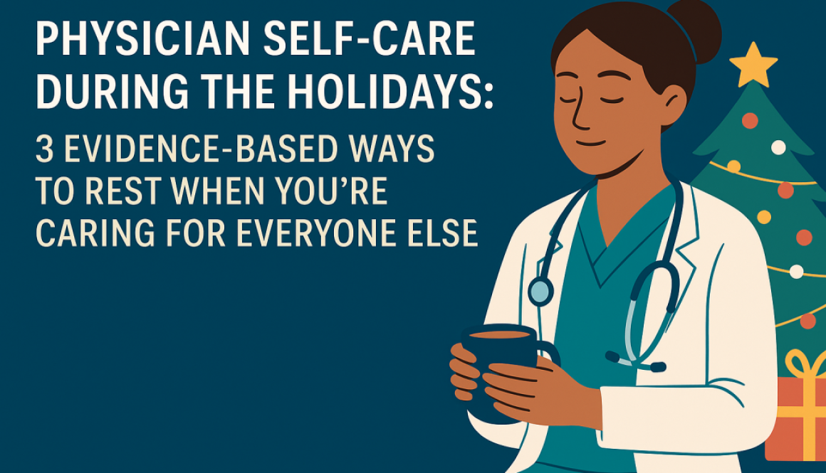 Physician self care during the holidays 3 evidence based ways